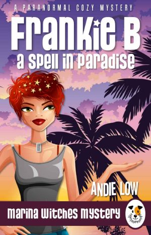 [Marina Witches Mystery 06] • Frankie B. · A Spell in Paradise